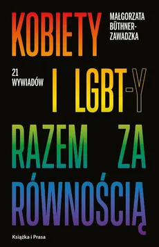 Kobiety i LGBT-y razem za równością - Małgorzata Büthner-Zawadzka