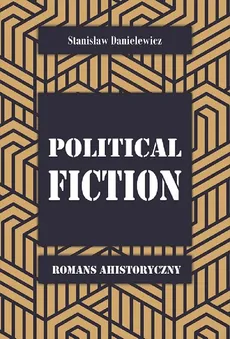 Political fiction - Stanisław Danielewicz