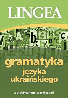 Gramatyka języka ukraińskiego z praktycznymi przykładami - Lingea