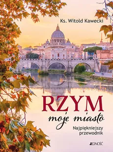 Rzym, moje miasto.