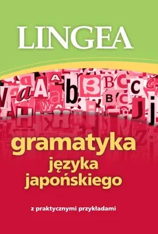 Gramatyka języka japońskiego z praktycznymi przykładami - Lingea