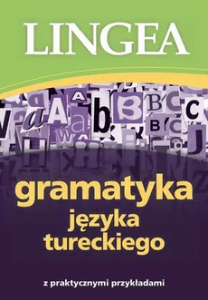 Gramatyka języka tureckiego z praktycznymi przykładami - Lingea