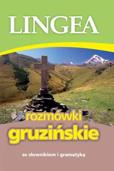 Rozmówki gruzińskie ze słownikiem i gramatyką - Lingea