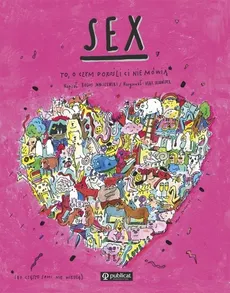 Sex. To, o czym dorośli Ci nie mówią - Boguś Janiszewski, Max Skorwider
