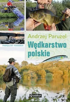 Wędkarstwo polskie - Andrzej Paruzel