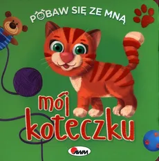 Pobaw się ze mną mój koteczku - Natalia Kawałko-Dzikowska