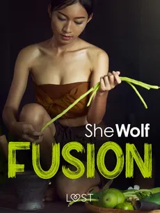 Fusion – opowiadanie erotyczne - SheWolf