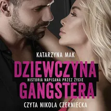 Dziewczyna gangstera - Katarzyna Mak