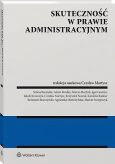 Skuteczność w prawie administracyjnym - Czesław Martysz