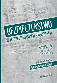 Bezpieczeństwo w teorii i badaniach naukowych. Wydanie III uzupełnione i poszerzone - 3. TRANSFORMACJA BEZPIECZEŃSTWA - Bernard Wiśniewski
