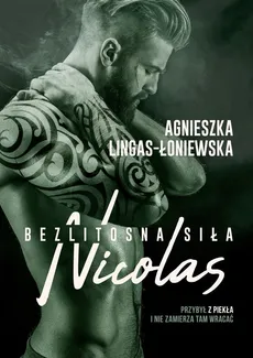Nicolas Bezlitosna siła Tom 6 - Agnieszka Lingas-Łoniewska