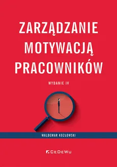 Zarządzanie motywacją pracowników - Waldemar Kozłowski