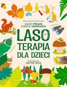 Lasoterapia dla dzieci - Agata Preus, Dorota Zaniewska