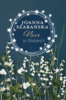 Noce na Miodowej 4 - Joanna Szarańska