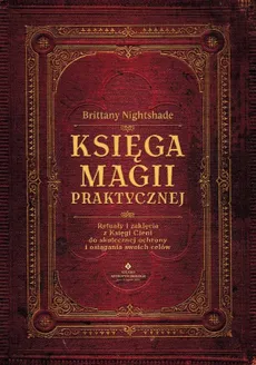 Księga magii praktycznej - Brittany Nightshade