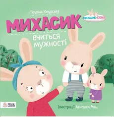 Michasik uczy się odwagi w języku ukraińskim - Paulina Chmurska