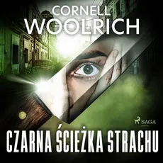 Czarna ścieżka strachu - Cornell Woolrich