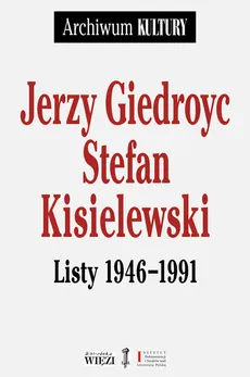Listy 1946−1991 - Jerzy Giedroyc, Stefan Kisielewski
