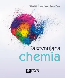 Fascynująca chemia - Outlet - Sylvia Feil, Jörg Resag, Kristin Riebe