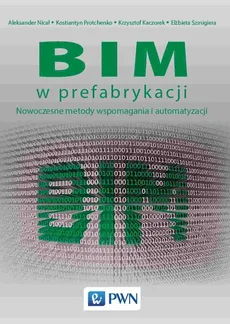 BIM w prefabrykacji - Outlet - Aleksander Nicał, Elżbieta Szmigiera, Kostiantyn Protchenko, Krzysztof Kaczorek