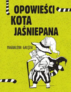 Opowieści Kota Jaśniepana - Magdalena Gałęzia