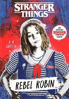 Stranger Things Rebel Robin - Capetta A. R.