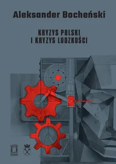 Kryzys Polski i kryzys ludzkości - Aleksander Bocheński
