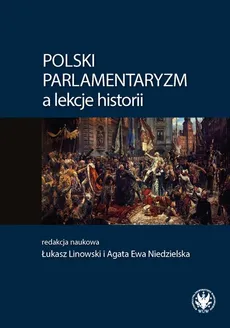 Polski parlamentaryzm a lekcje historii