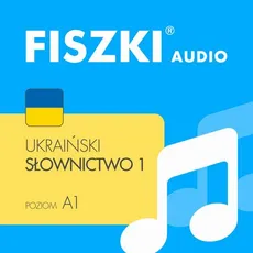 FISZKI audio – ukraiński – Słownictwo 1 - Praca zbiorowa