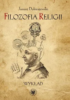 Filozofia religii - Janusz Dobieszewski