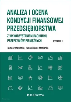 Analiza i ocena kondycji finansowej przedsiębiorstwa - Tomasz Maślanka, Iwona Mazur-Maślanka