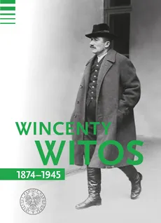 Wincenty Witos 1874-1945 - Tomasz Bereza, Marcin Bukała, Michał Kalisz