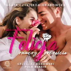 Felicja znaczy szczęście - Agata Czykierda-Grabowska