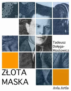 Złota Maska - Tadeusz Dołęga-Mostowicz