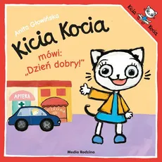 Kicia Kocia mówi dzień dobry - Anita Głowińska