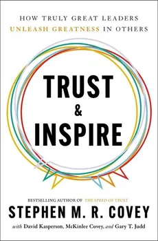 Trust & Inspire - Covey Stephen M. R.