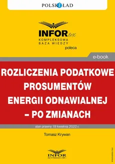 Rozliczenia podatkowe prosumentów energii odnawialnej – po zmianach - Tomasz Krywan