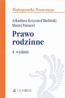 Prawo rodzinne - Arkadiusz Krzysztof Bieliński, Maciej Pannert