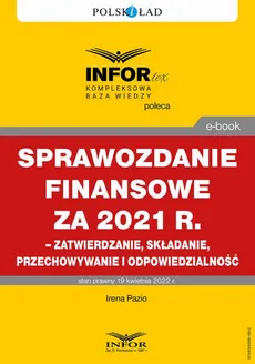 Sprawozdanie finansowe za 2021 r. – zatwierdzanie, składanie, przechowywanie i odpowiedzialność - Irena Pazio