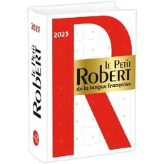 Petit Robert de la langue francaise 2023
