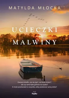 Ucieczki Malwiny - Matylda Młocka