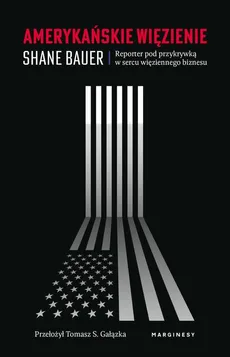 Amerykańskie więzienie - Shane Bauer