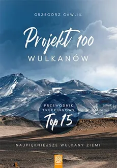 Projekt 100 wulkanów - Grzegorz Gawlik