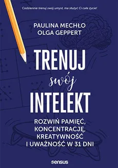 Trenuj swój intelekt - Olga Geppert, Paulina Mechło