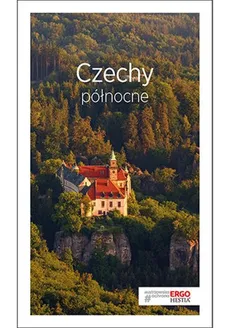 Czechy północne Travelbook - Anna Bagińska, Marta Duda, Paweł Klimek