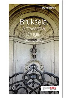 Bruksela Antwerpia Brugia Gandawa Travelbook - Beata Pomykalska, Paweł Pomykalski