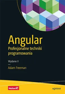 Angular Profesjonalne techniki programowania - Outlet - Adam Freeman