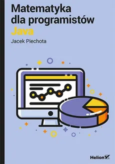 Matematyka dla programistów Java - Jacek Piechota