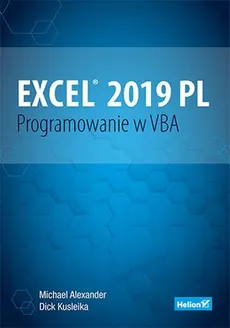 Excel 2019 PL. Programowanie w VBA. - Michael Alexander, Dick Kusleika