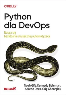 Python dla DevOps - Deza Alfredo, Gheorghiu Grig, Behrman Kennedy, Gift Noah